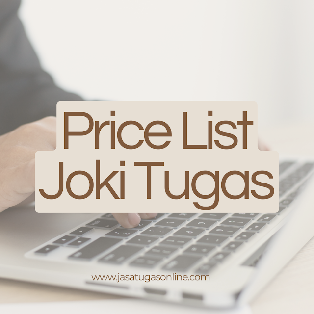 Price List Joki Tugas Pada Layanan Tugas Online